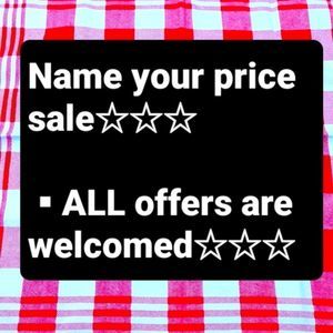 NAME YOUR PRICE SALE☆☆☆